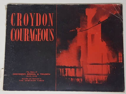 Croydon Courageous - The Story of Croydon's Ordeal & Triumph 1939 - 1945